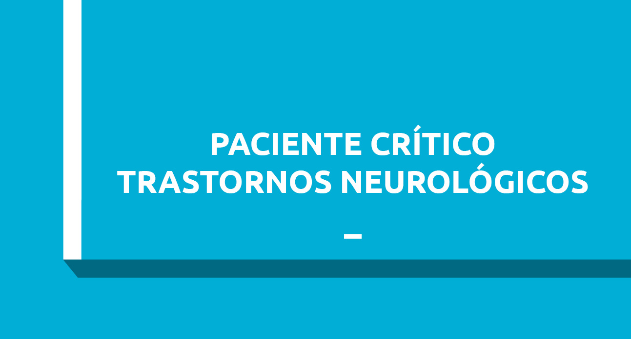 EL PACIENTE CRÍTICO CON TRASTORNOS NEUROLÓGICOS