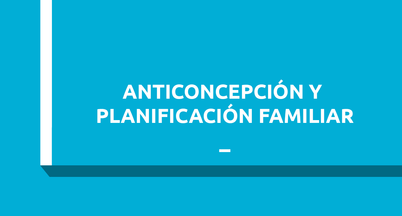 ANTICONCEPCION Y PLANIFICACION FAMILAR - Estudiantes